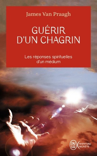  Guérir d'un chagrin - reconquérir sa vie après un malheur  
