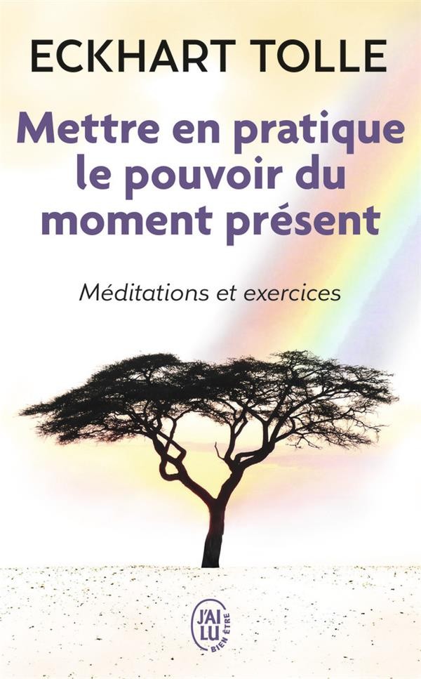  Mettre en pratique le pouvoir du moment présent 