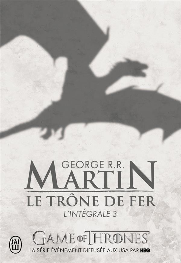  Le trône de fer ; Intégrale vol.3 