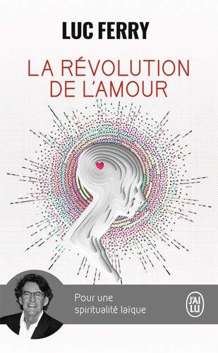  La révolution de l'amour - Pour une spiritualité laïque  