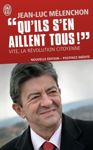  Qu'ils s'en aillent tous ! - Vite, la révolution citoyenne  