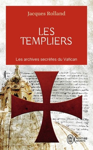  Les templiers - Les archives secrètes du Vatican 