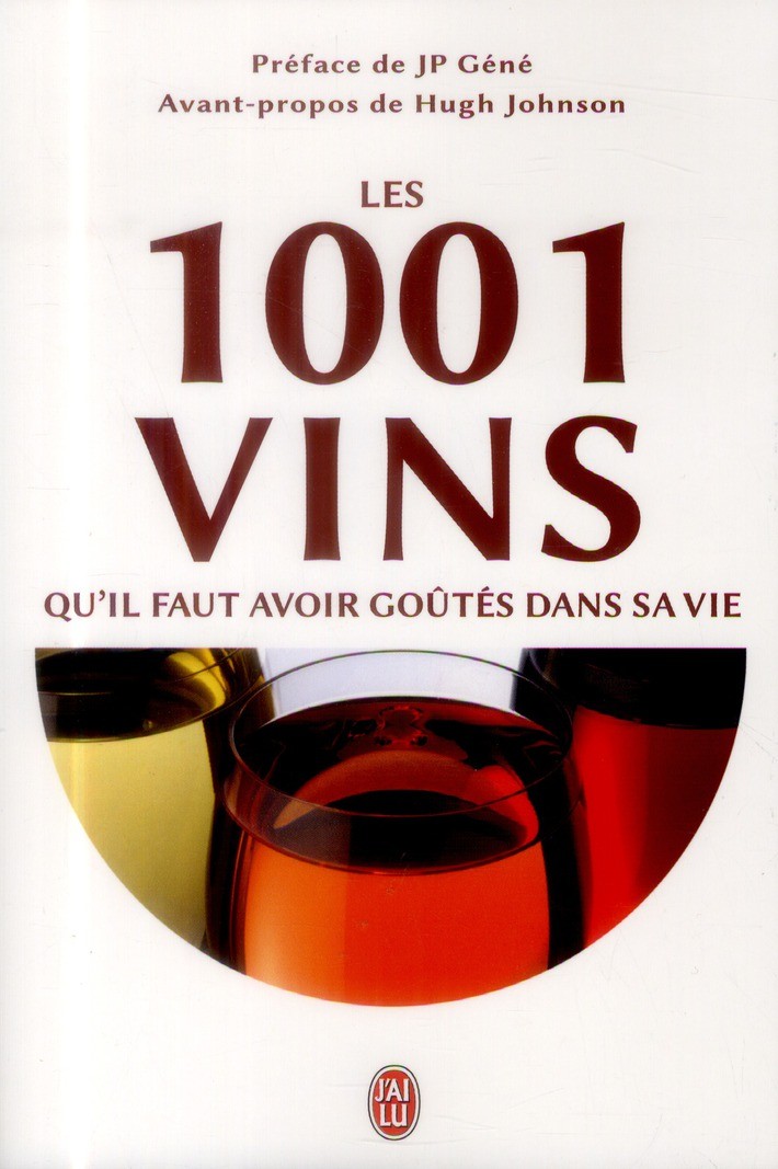  Les 1001 vins qu'il faut avoir goûtés dans sa vie 