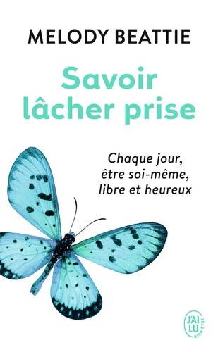  Savoir lâcher prise - Méditations quotidiennes  