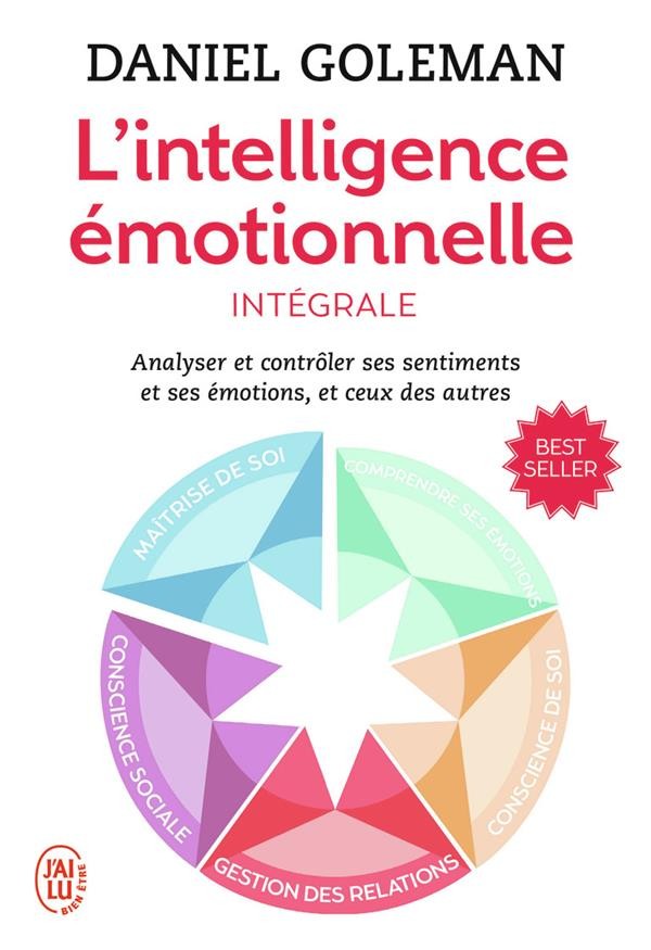  L'intelligence émotionnelle ; intégrale 