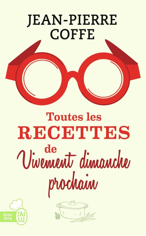  Toutes les recettes de Vivement dimanche prochain 