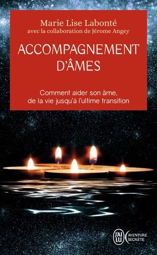 Accompagnement d'âmes - Comment aider son âme, de la vie jusqu'à l'ultime transition    Accompagnement d'âmes - Comment aider son âme, de la vie jusqu'à l'ultime transition