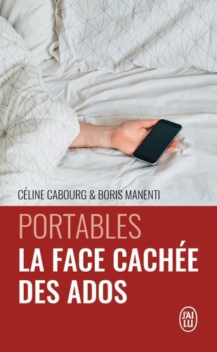  Portables : la face cachée des ados - Le livre qui vous donne les codes  