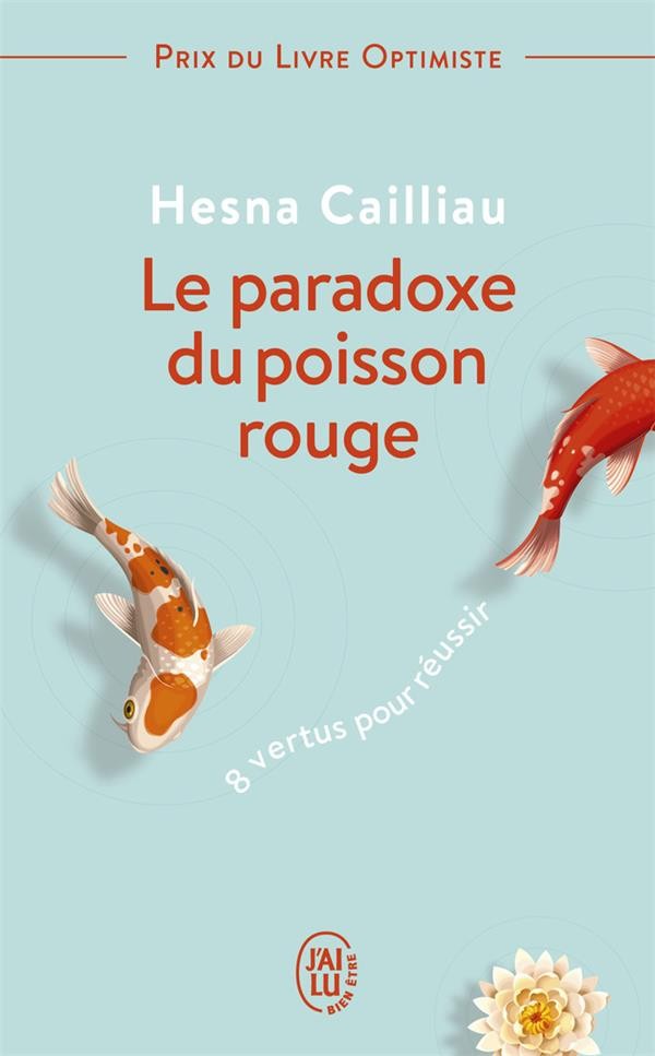  Le paradoxe du poisson rouge - 8 vertus pour reussir 