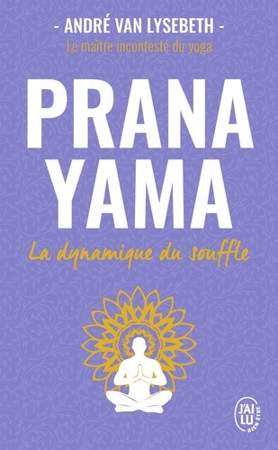  Pranayama - La dynamique du souffle  