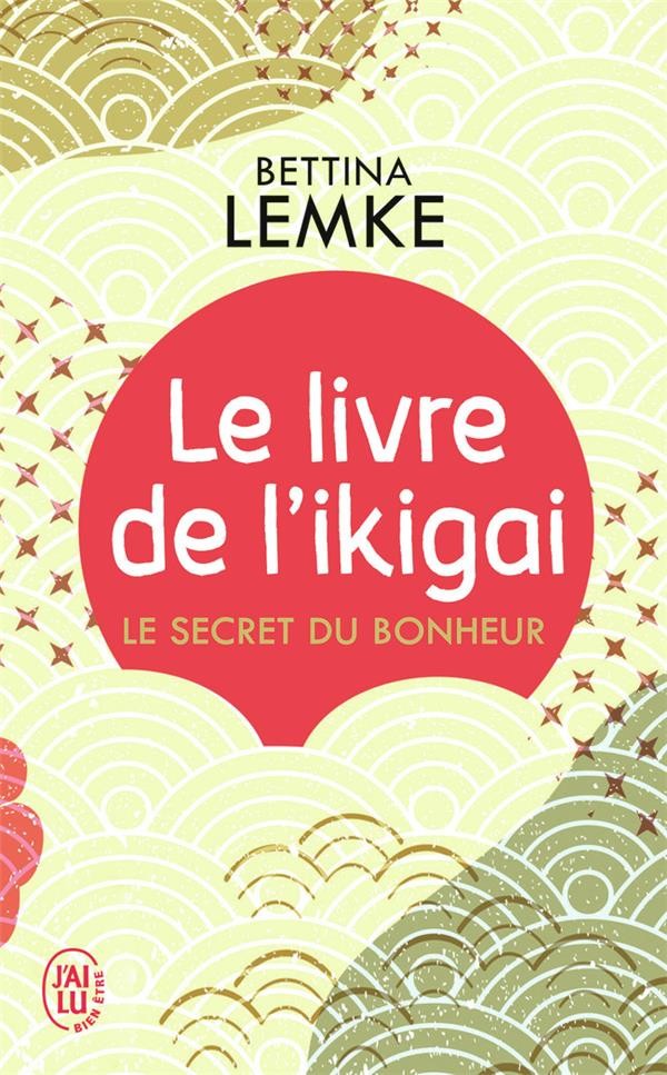  Le livre de l'ikigai ; le secret du bonheur 