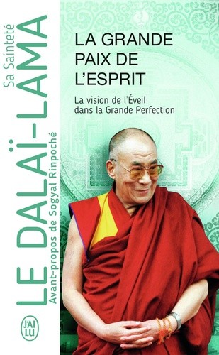  La Grande Paix de l'esprit - La vision de l'éveil dans la Grande Perfection  