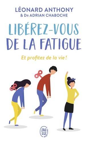  Libérez-vous de la fatigue - Et profitez de la vie !  