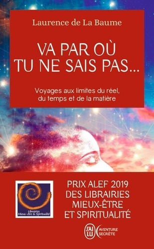  Va par où tu ne sais pas... - Et s'il y avait une autre manière de voir le monde ?  