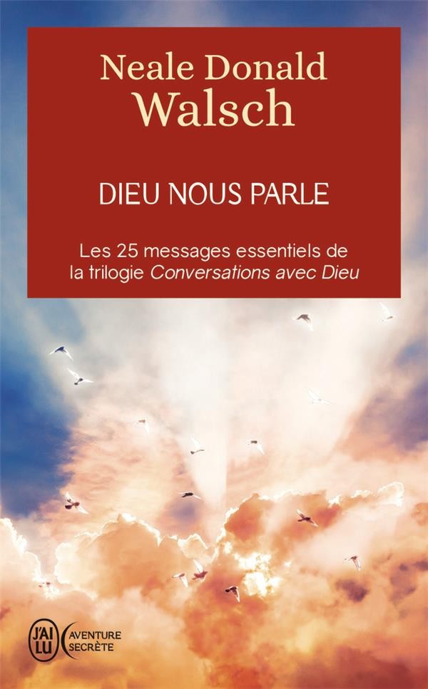  Dieu nous parle ; les 25 messages essentiels de la trilogie conversations avec Dieu 