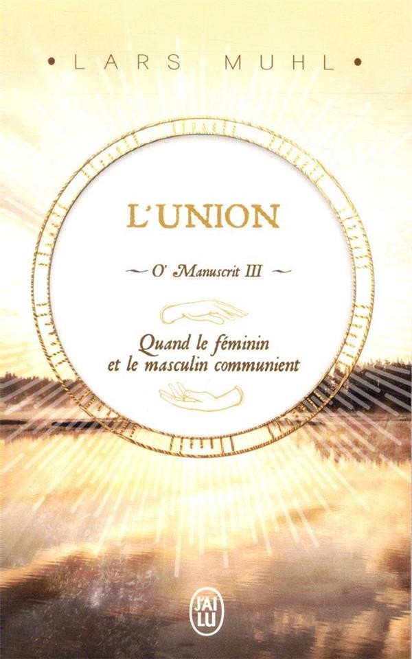  O' manuscrit III ; l'union, quand le féminin et le masculin communient 