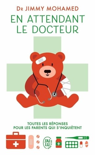  En attendant le docteur - Toutes les réponses pour les parents qui s'inquiètent  