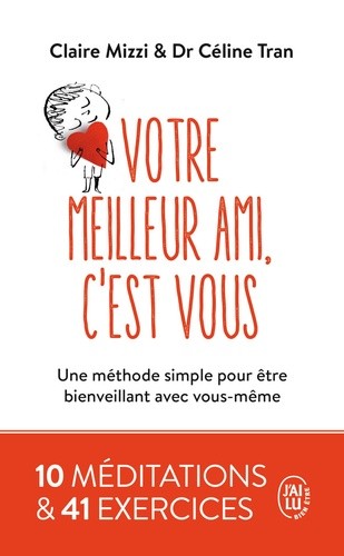  Votre meilleur ami, c'est vous - Une méthode simple pour être bienveillant avec vous-même  