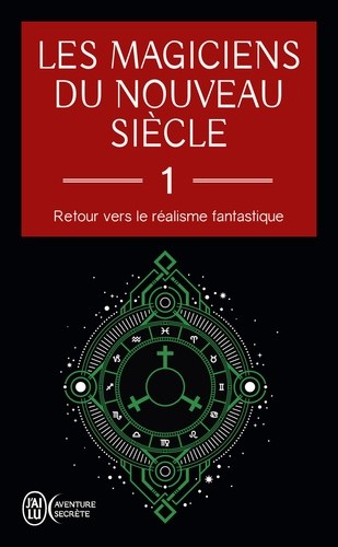  Les magiciens du nouveau siècle - Retour vers le réalisme fantastique Tome 1  