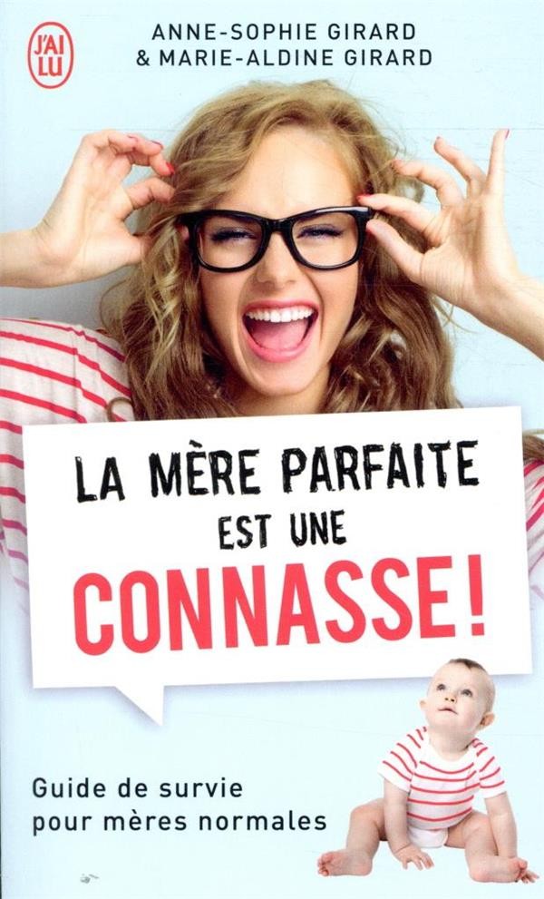  La mère parfaite est une connasse ! guide de survie pour mères normales 