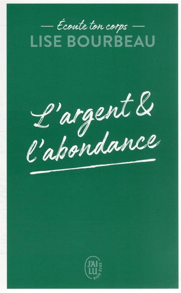 écoute ton corps : l'argent et l'abondance écoute ton corps : l'argent et l'abondance