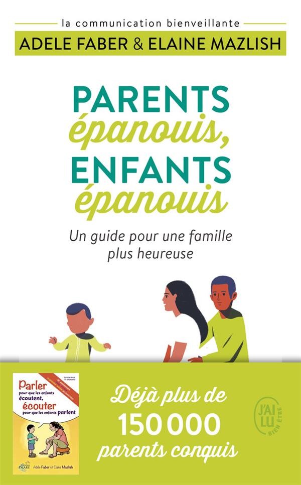  Parents épanouis, enfants épanouis ; un guide pour une famille plus heureuse 