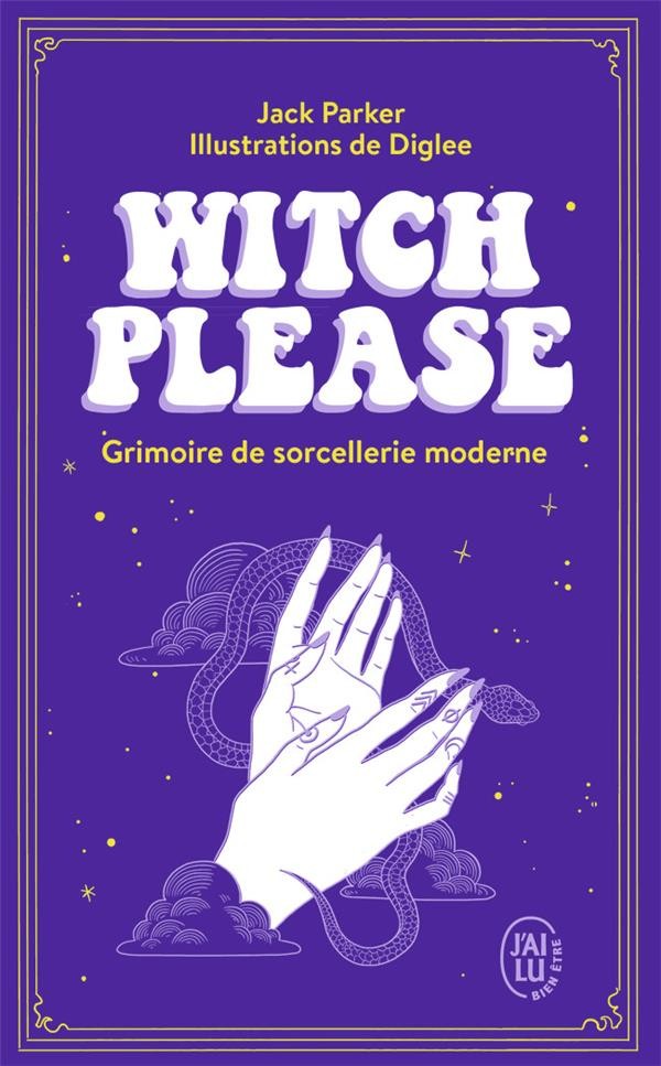  Witch please ; grimoire de sorcellerie moderne 
