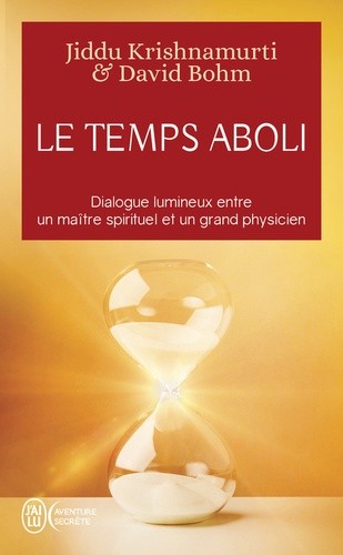  Le temps aboli - Les entretiens entre un maître spirituel et un grand physicien  