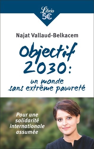  Objectif 2030 : un monde sans extrême pauvreté - Pour une solidarité internationale assumée  