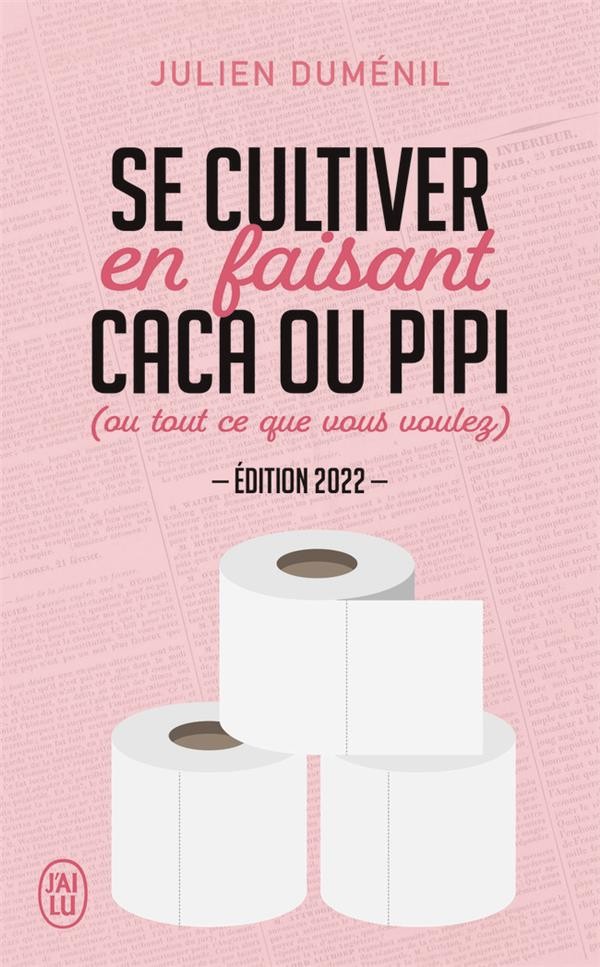  Se cultiver en faisant caca ou pipi (ou tout ce que vous voulez) (édition 2022) 