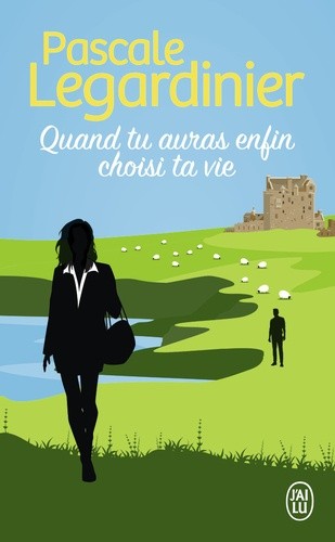  Quand tu auras enfin choisi ta vie  