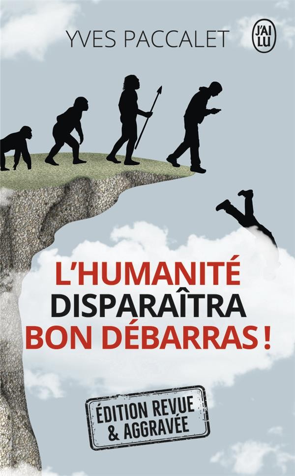  L'humanite disparaitra, bon débarras ! 