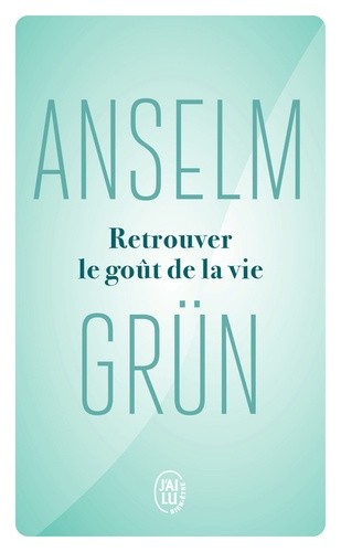  Retrouver le goût de la vie  