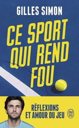 Ce sport qui rend fou - Réflexions et amour du jeu  