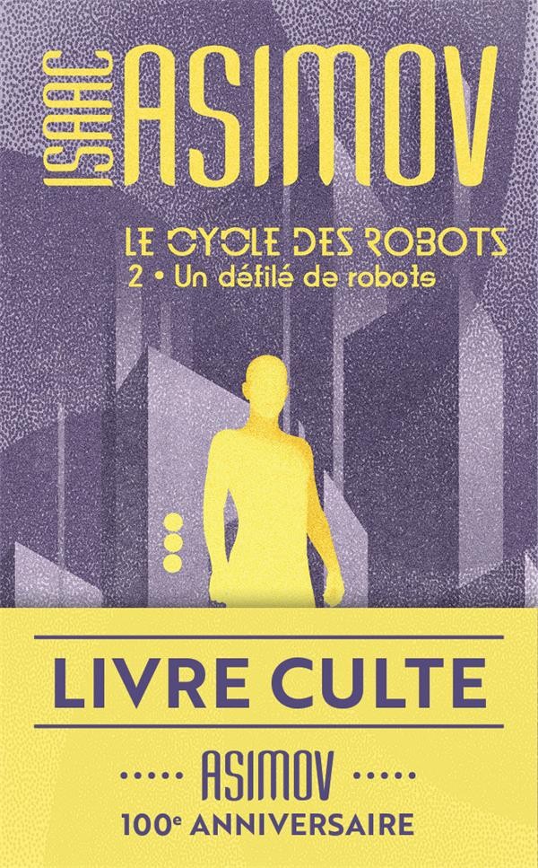  Le cycle des robots t.2 ; un défilé de robots 