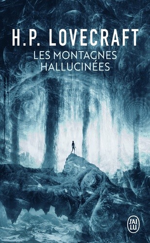  Les montagnes hallucinées  