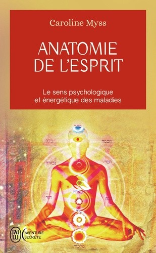  Anatomie de l'esprit - Les sept étapes pour retrouver son pouvoir de guérison  