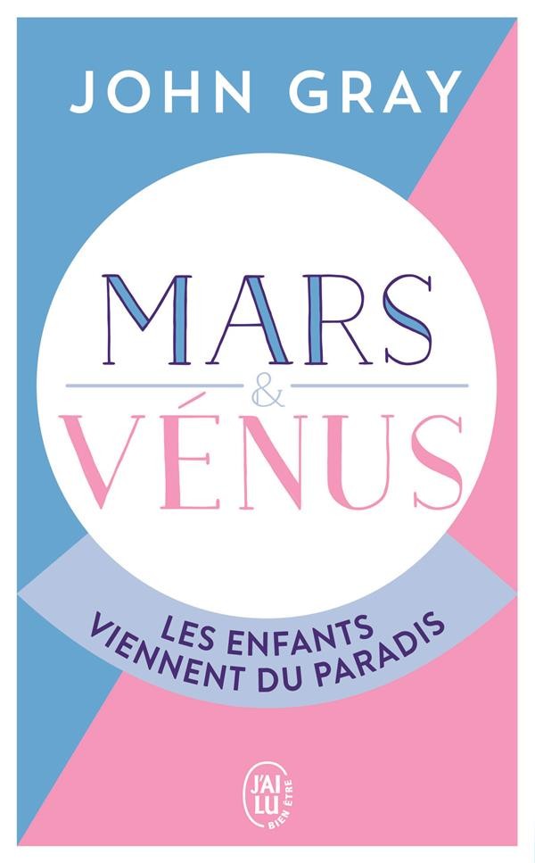  Mars et venus : les enfants viennent du paradis 