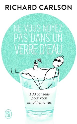  Ne vous noyez pas dans un verre d'eau  