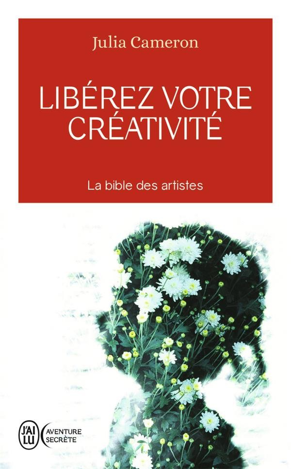  Libérez votre créativité ; osez dire oui à la vie! 