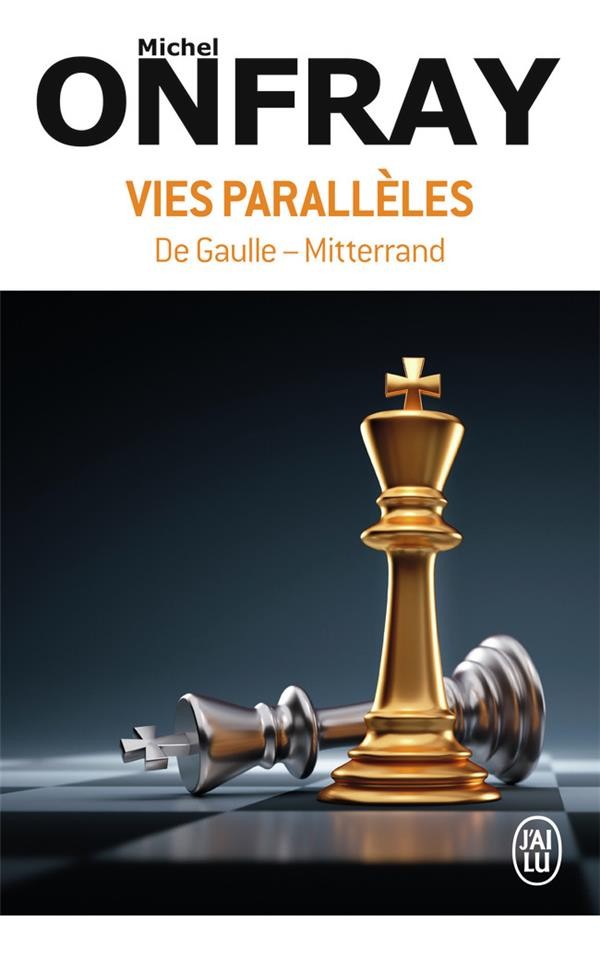 Vies parallèles : de Gaulle-Mitterrand 