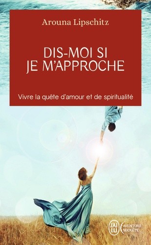  Dis-moi si je m'approche - Initiation d'une femme moderne  