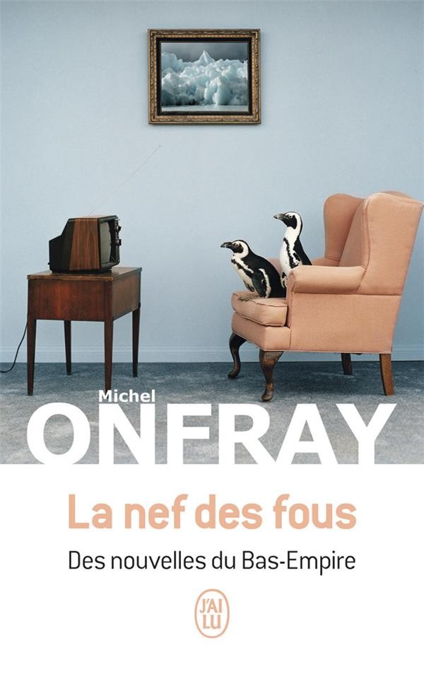  La nef des fous : des nouvelles du bas-empire 