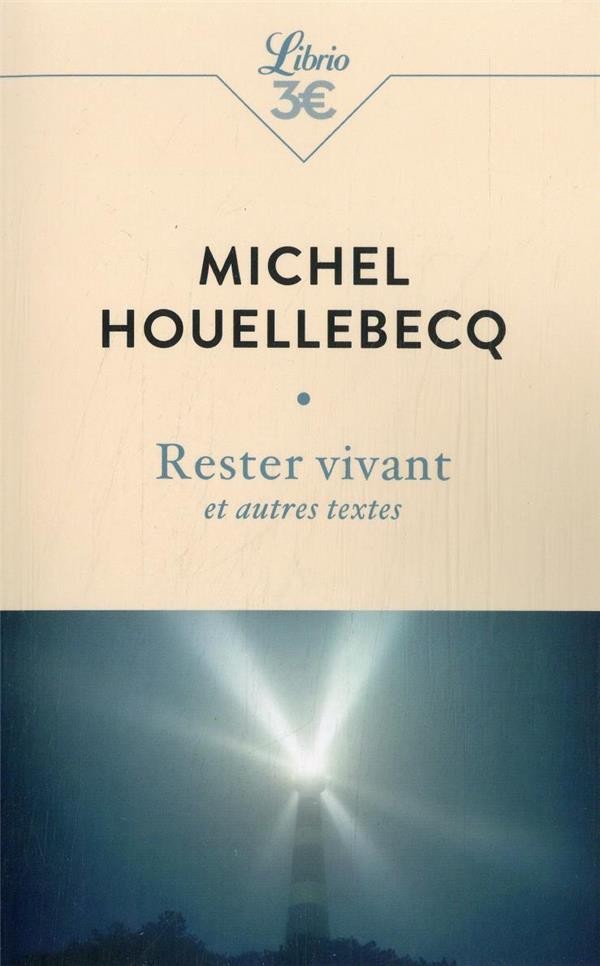  Rester vivant et autres textes 