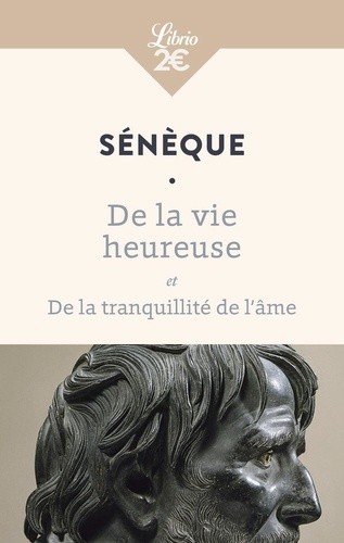  De la vie heureuse - Et De la tranquillité de l’âme  