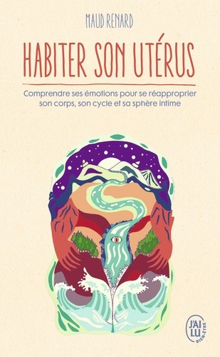  Habiter son utérus - Au coeur de la gynécologie émotionnelle  