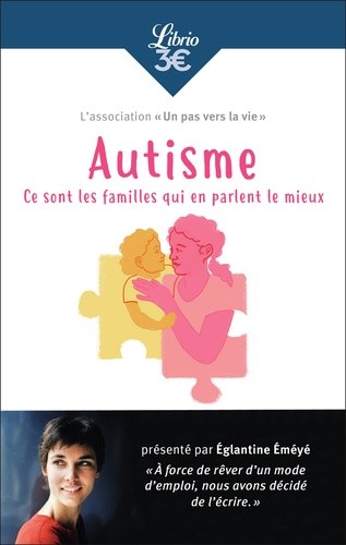  Autisme - Ce sont les familles qui en parlent le mieux  