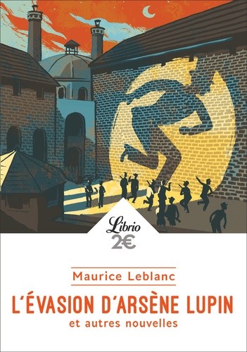  L'évasion d'Arsène Lupin et autres nouvelles  