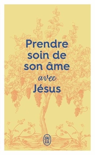  Prendre soin de son âme... avec Jésus  