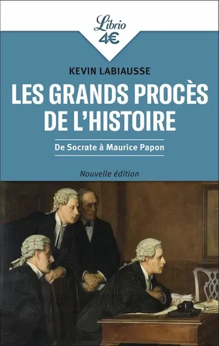 LES GRANDS PROCES DE L'HISTOIRE - DE SOCRATE A MAURICE PAPON